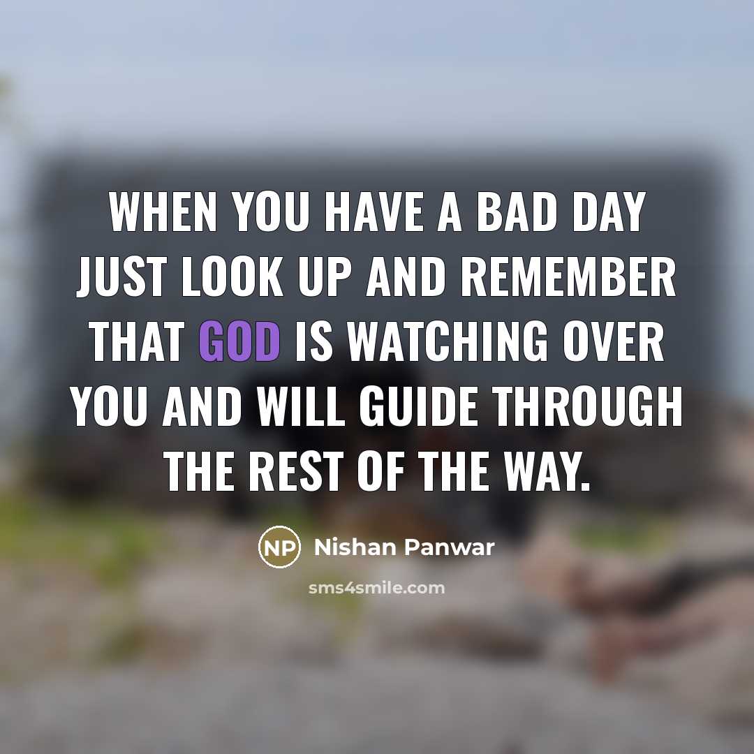 “When you have a bad day just look up and…” quote by Nishan Panwar