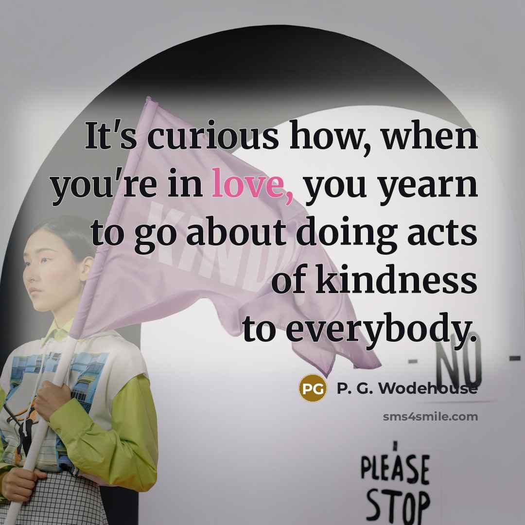 “It's curious how, when you're in love, you yearn to…” quote by P. G. Wodehouse