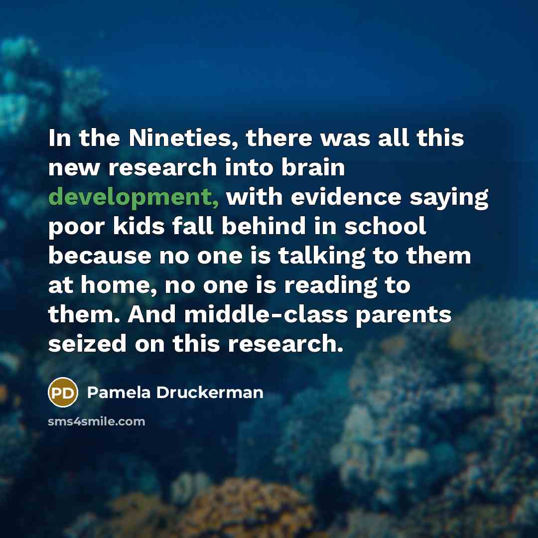 “In the Nineties, there was all this new research into…” quote by Pamela Druckerman