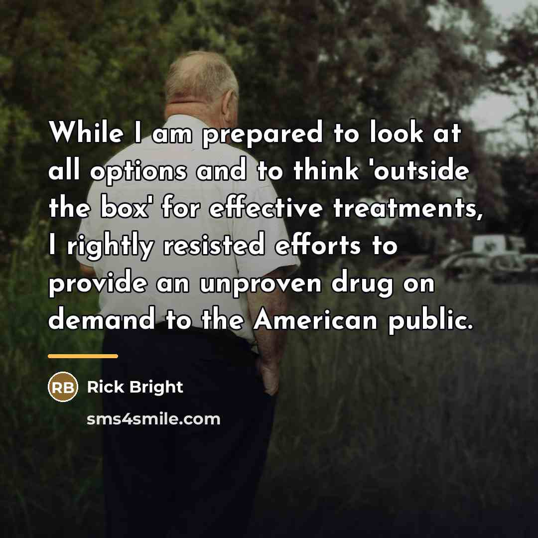 “While I am prepared to look at all options and…” quote by Rick Bright