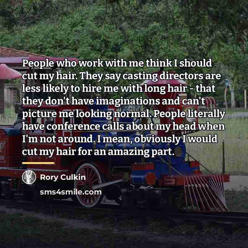 “People who work with me think I should cut my…” quote by Rory Culkin
