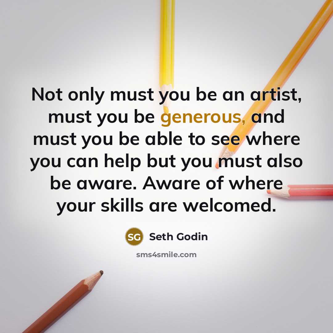 “Not only must you be an artist, must you be…” quote by Seth Godin