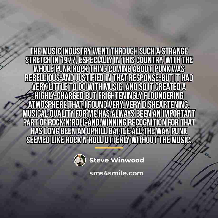 “The music industry went through such a strange stretch in…” quote by Steve Winwood