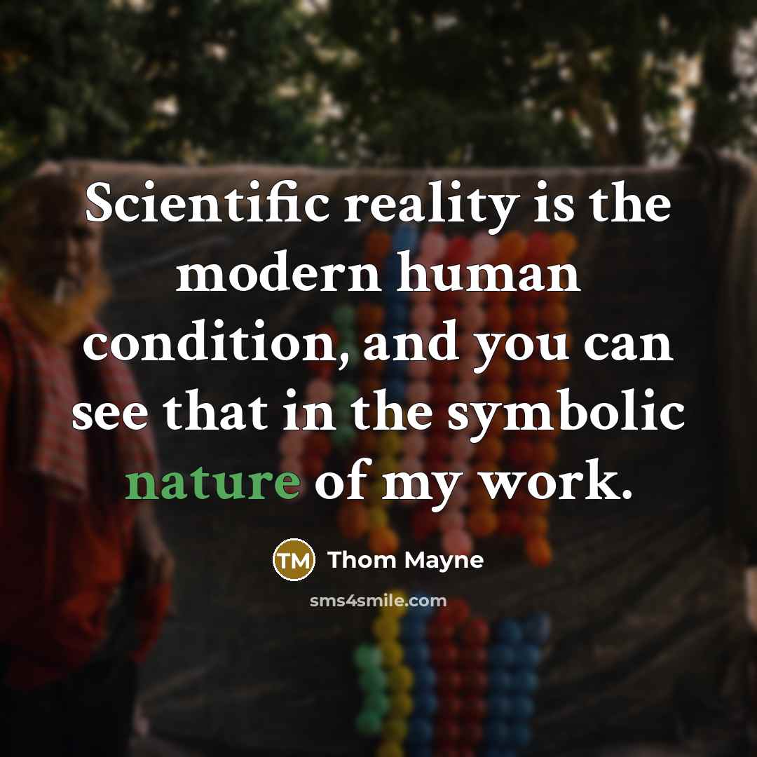 “Scientific reality is the modern human condition, and you can…” quote by Thom Mayne