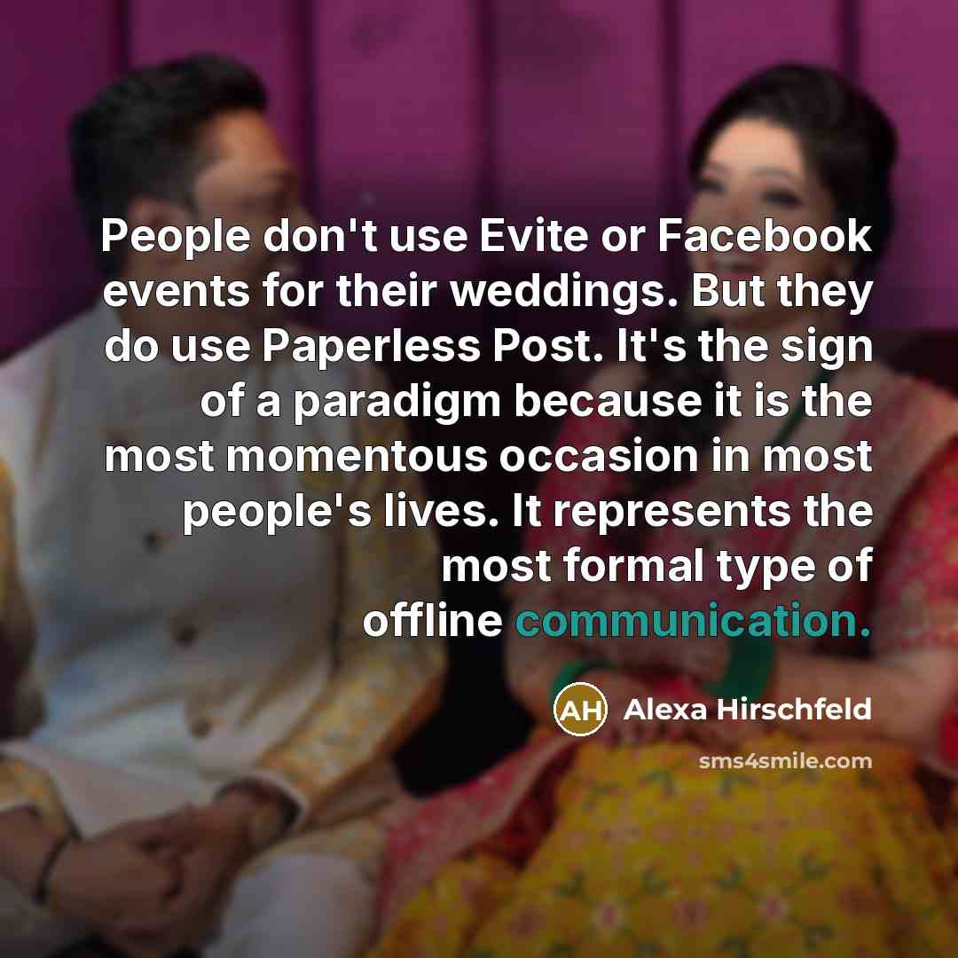 “People don't use Evite or Facebook events for their weddings.…” quote by Alexa Hirschfeld