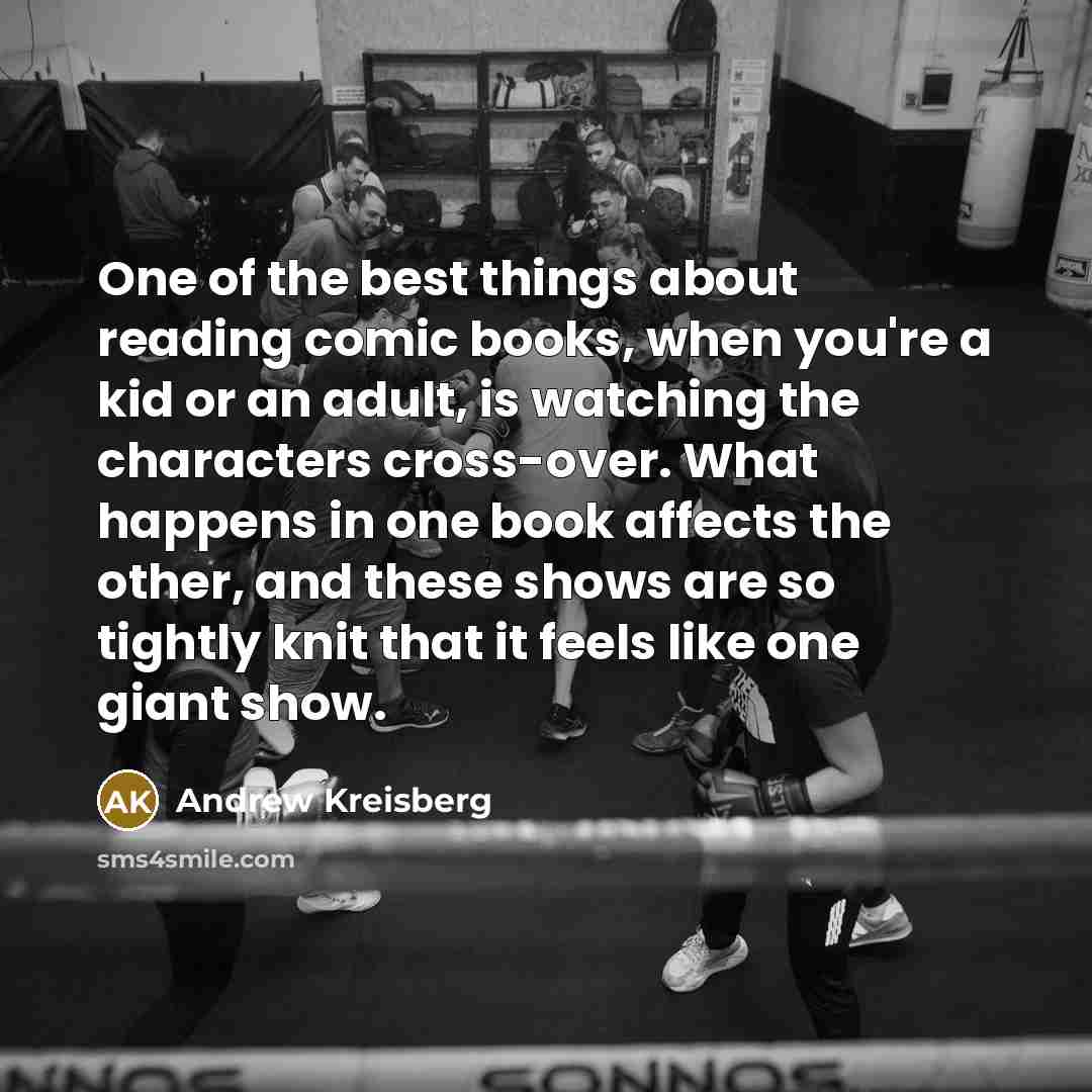 “One of the best things about reading comic books, when…” quote by Andrew Kreisberg