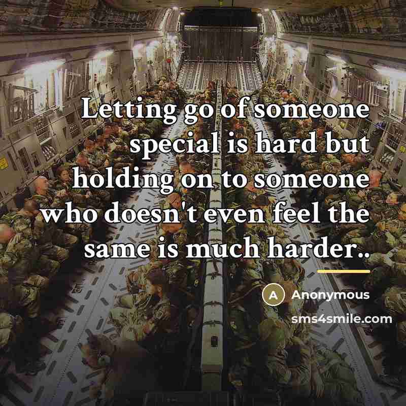 “Letting go of someone special is hard but holding on…” quote by Anonymous