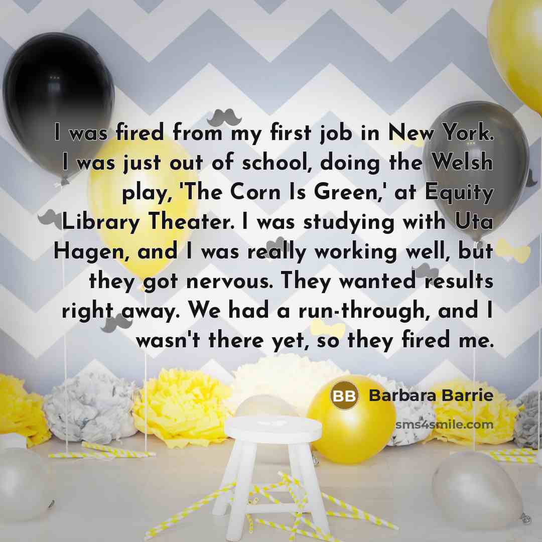 “I was fired from my first job in New York.…” quote by Barbara Barrie