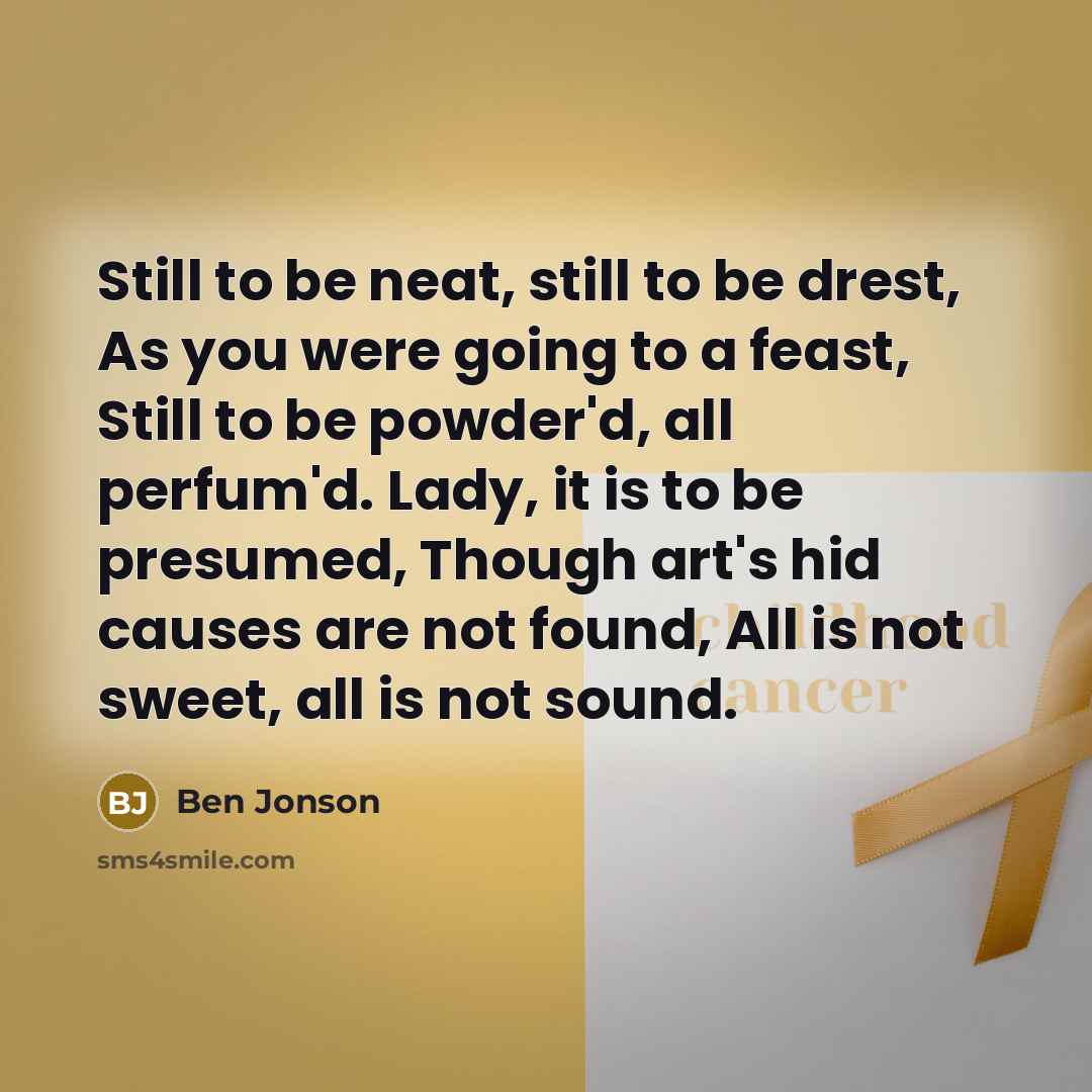 “Still to be neat, still to be drest, As you…” quote by Ben Jonson