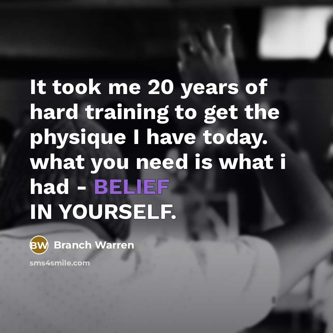 “It took me 20 years of hard training to get…” quote by Branch Warren
