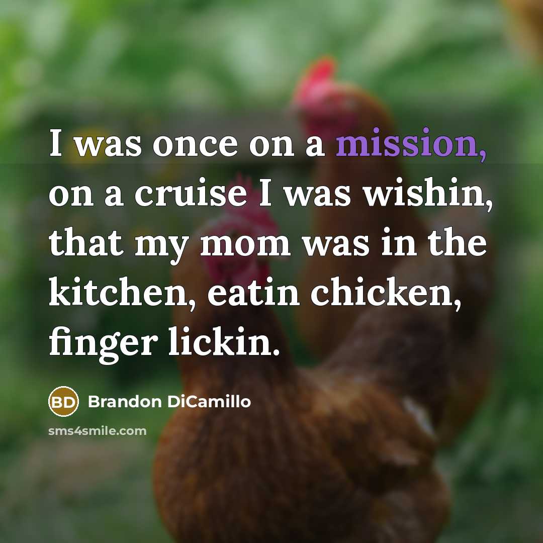 “I was once on a mission, on a cruise I…” quote by Brandon DiCamillo