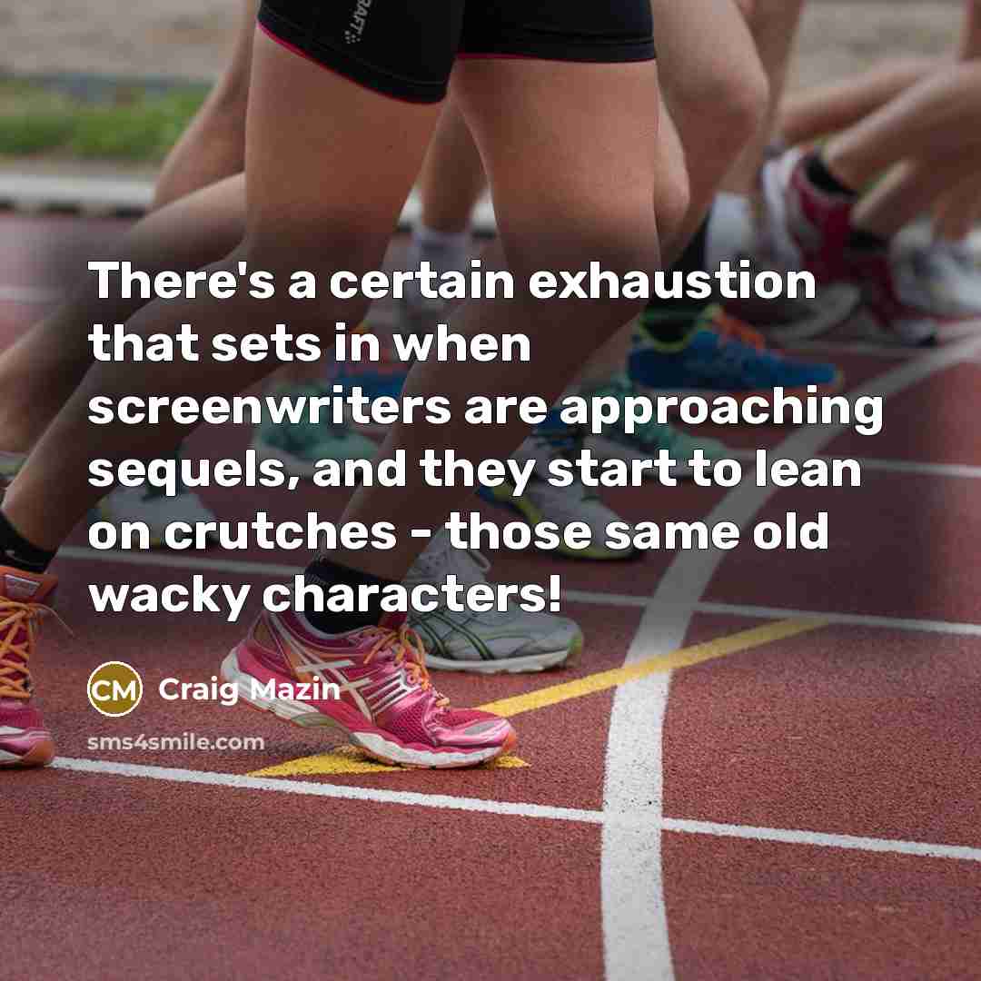 “There's a certain exhaustion that sets in when screenwriters are…” quote by Craig Mazin