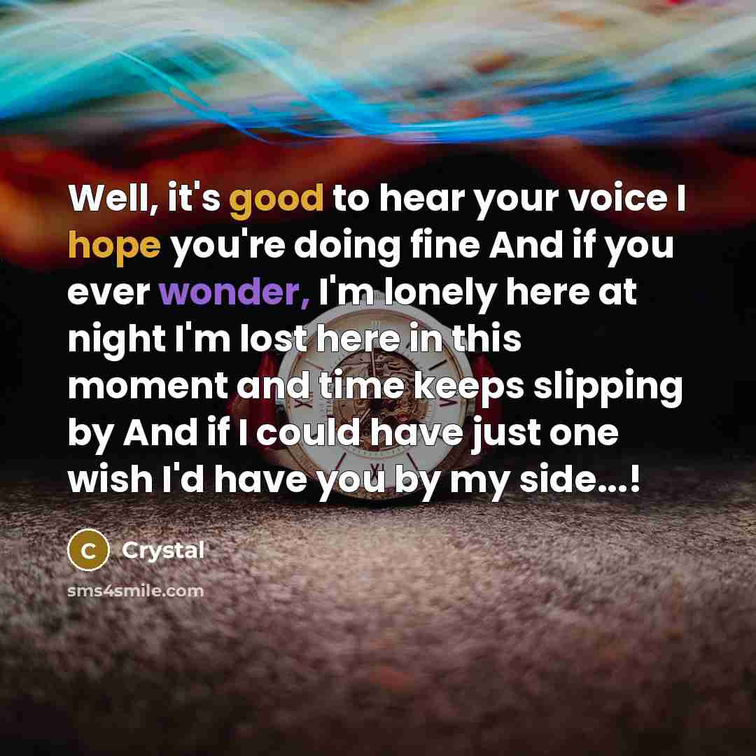“Well, it's good to hear your voice I hope you're…” quote by CrYsTaL