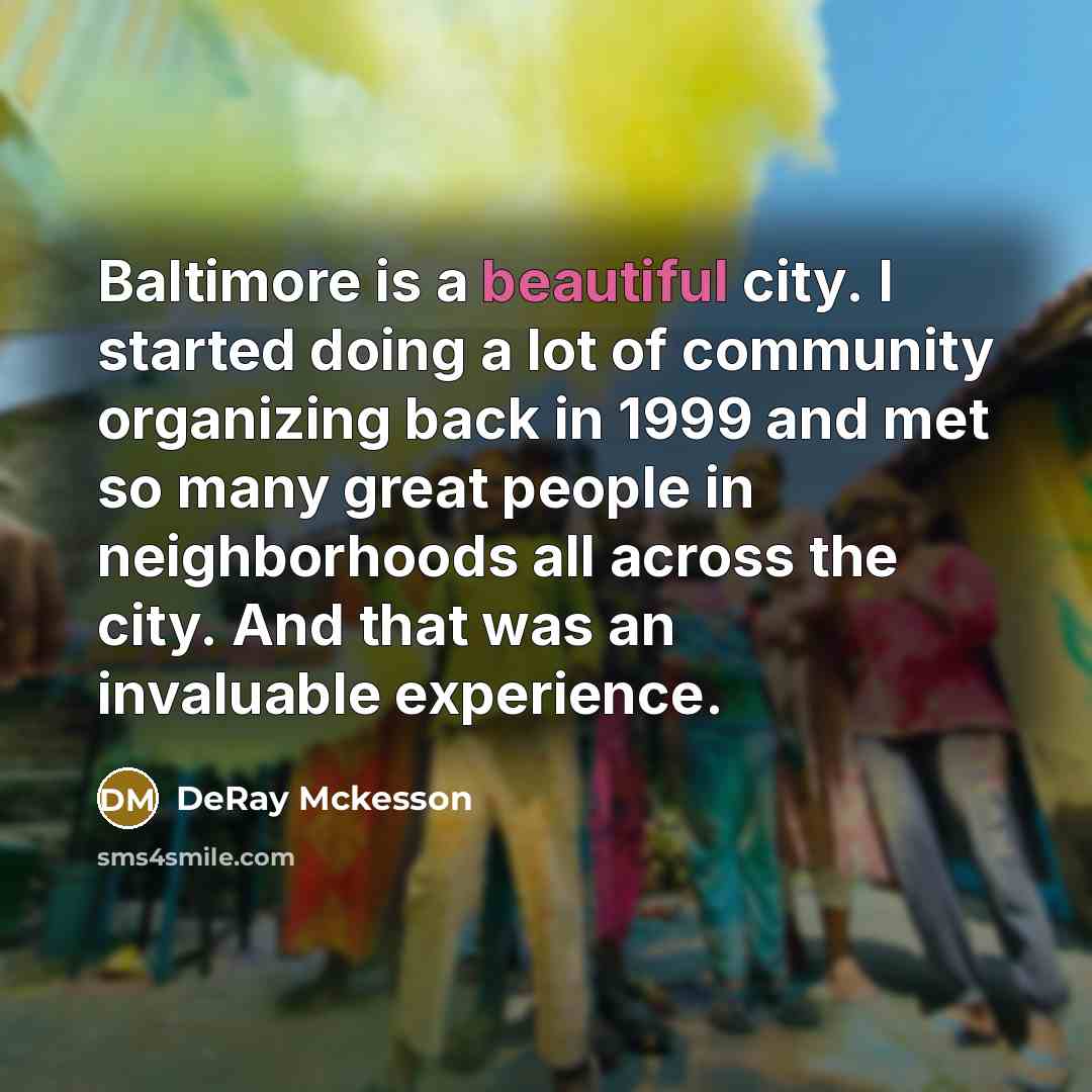 “Baltimore is a beautiful city. I started doing a lot…” quote by DeRay Mckesson