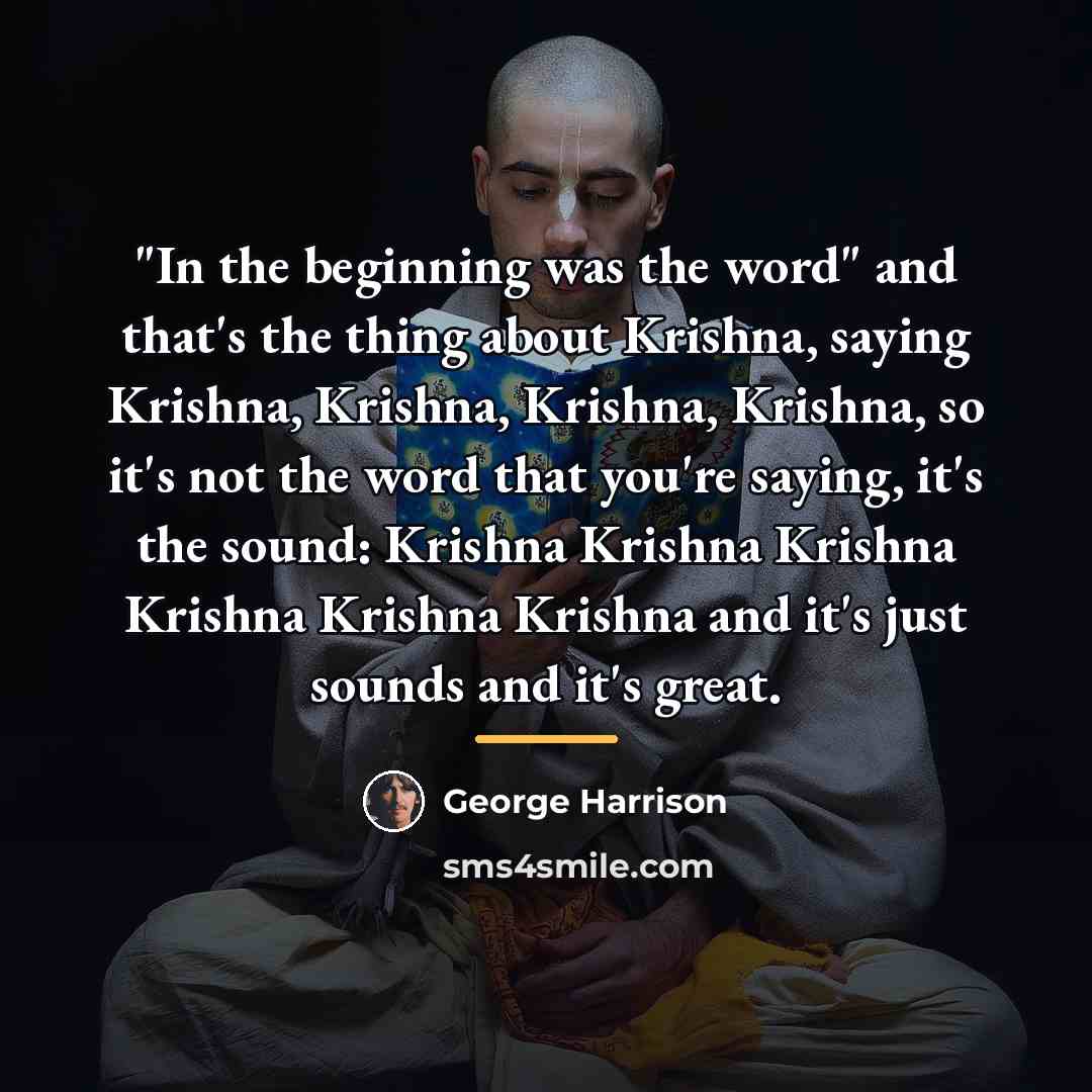 “"In the beginning was the word" and that's the thing…” quote by George Harrison