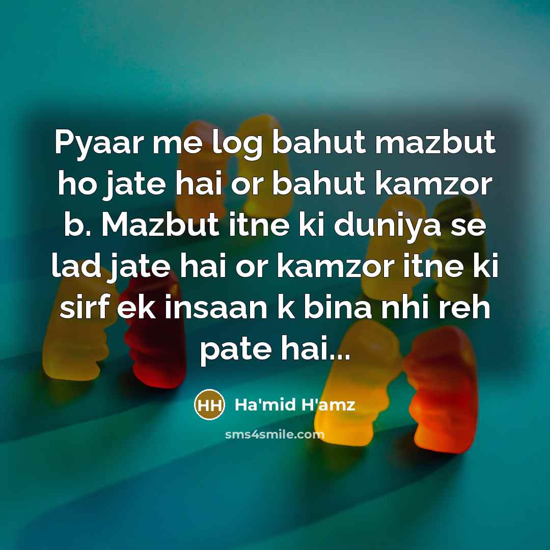 “Pyaar me log bahut mazbut ho jate hai or bahut…” quote by Ha'mid H'amz