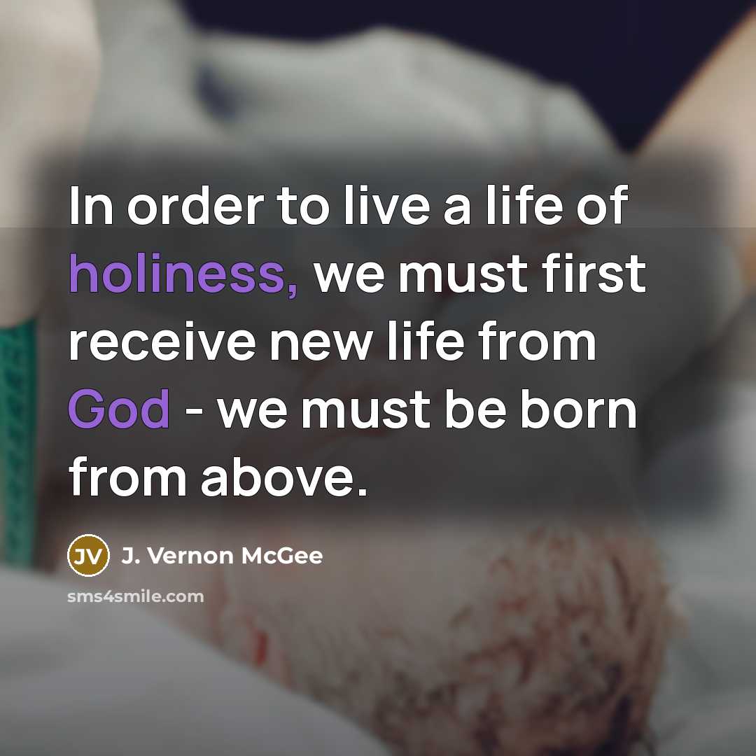 “In order to live a life of holiness, we must…” quote by J. Vernon McGee