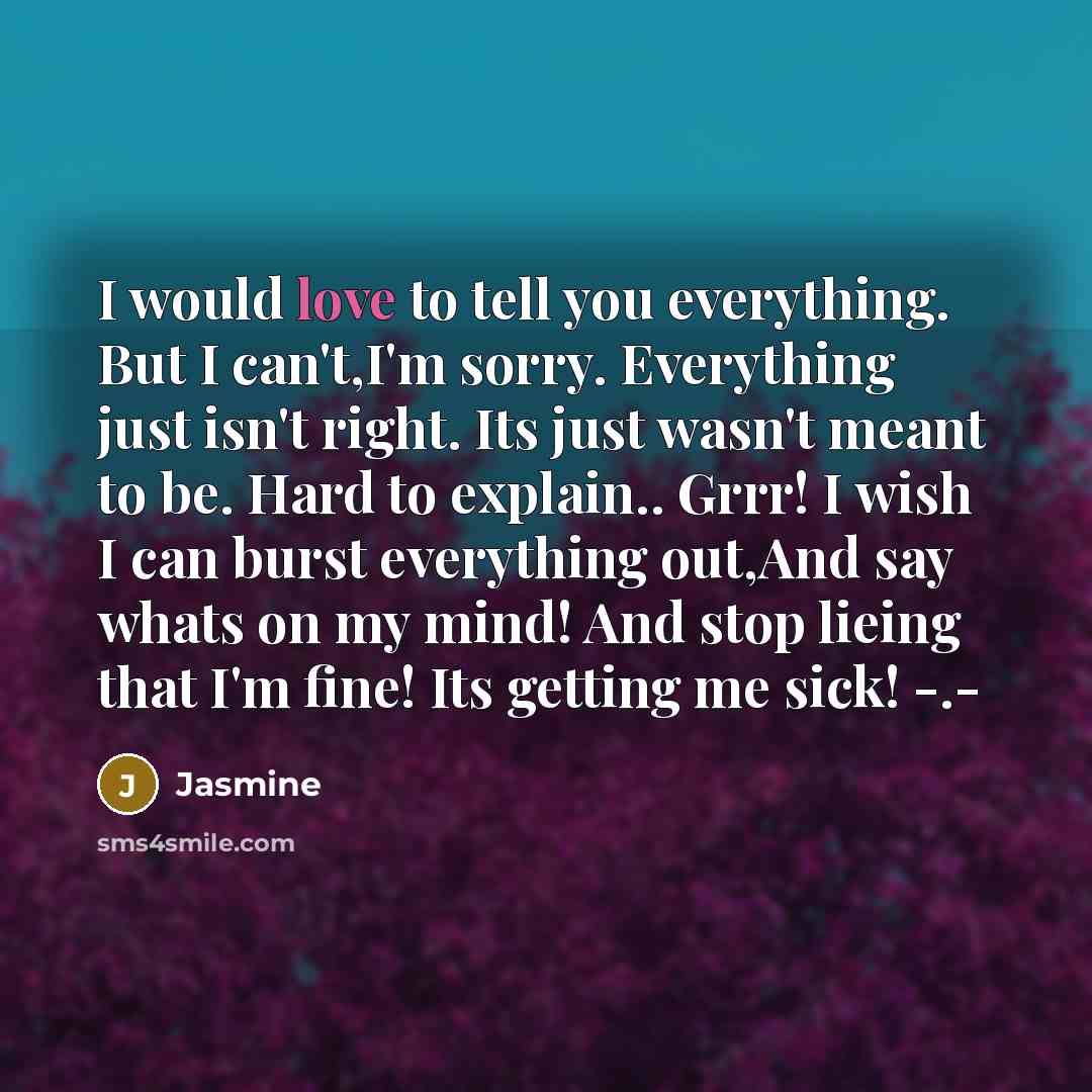 “I would love to tell you everything. But I can't,I'm…” quote by Jasmine