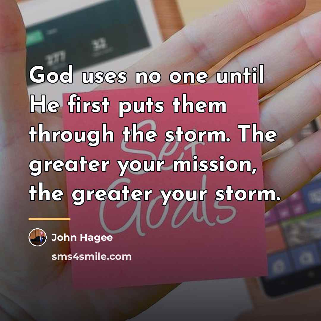 “God uses no one until He first puts them through…” quote by John Hagee
