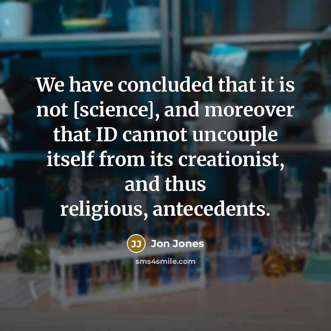 “We have concluded that it is not [science], and moreover…” quote by Jon Jones