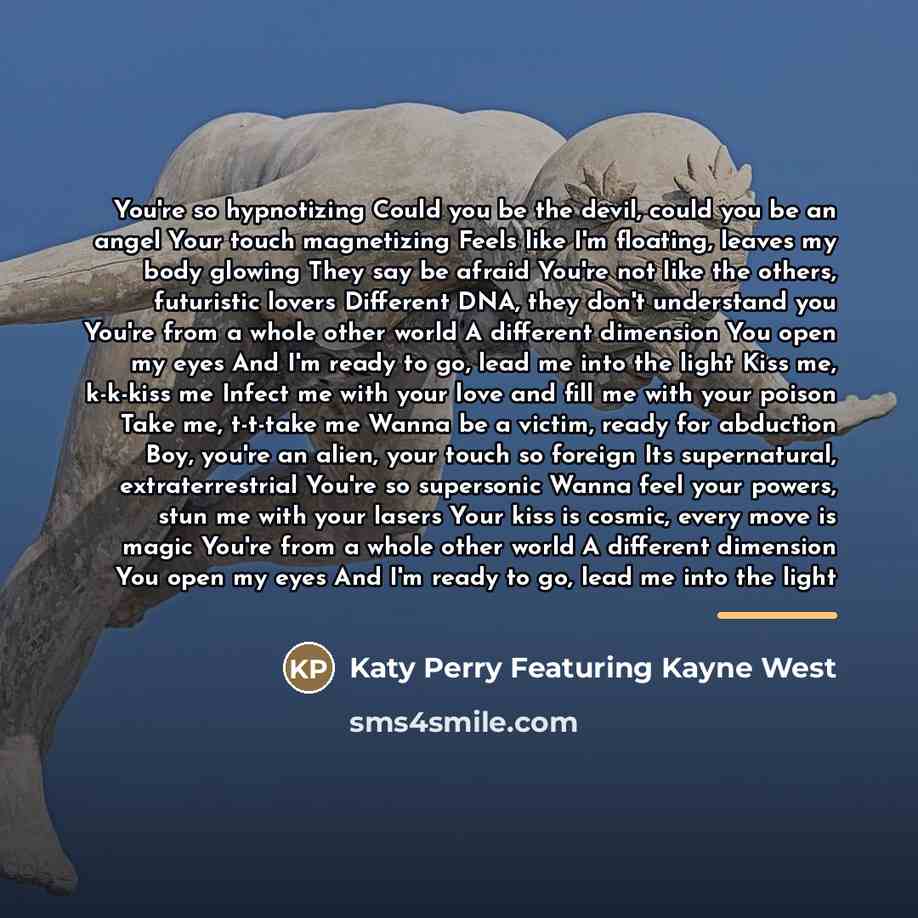 “You're so hypnotizing Could you be the devil, could you…” quote by Katy Perry Featuring Kayne West