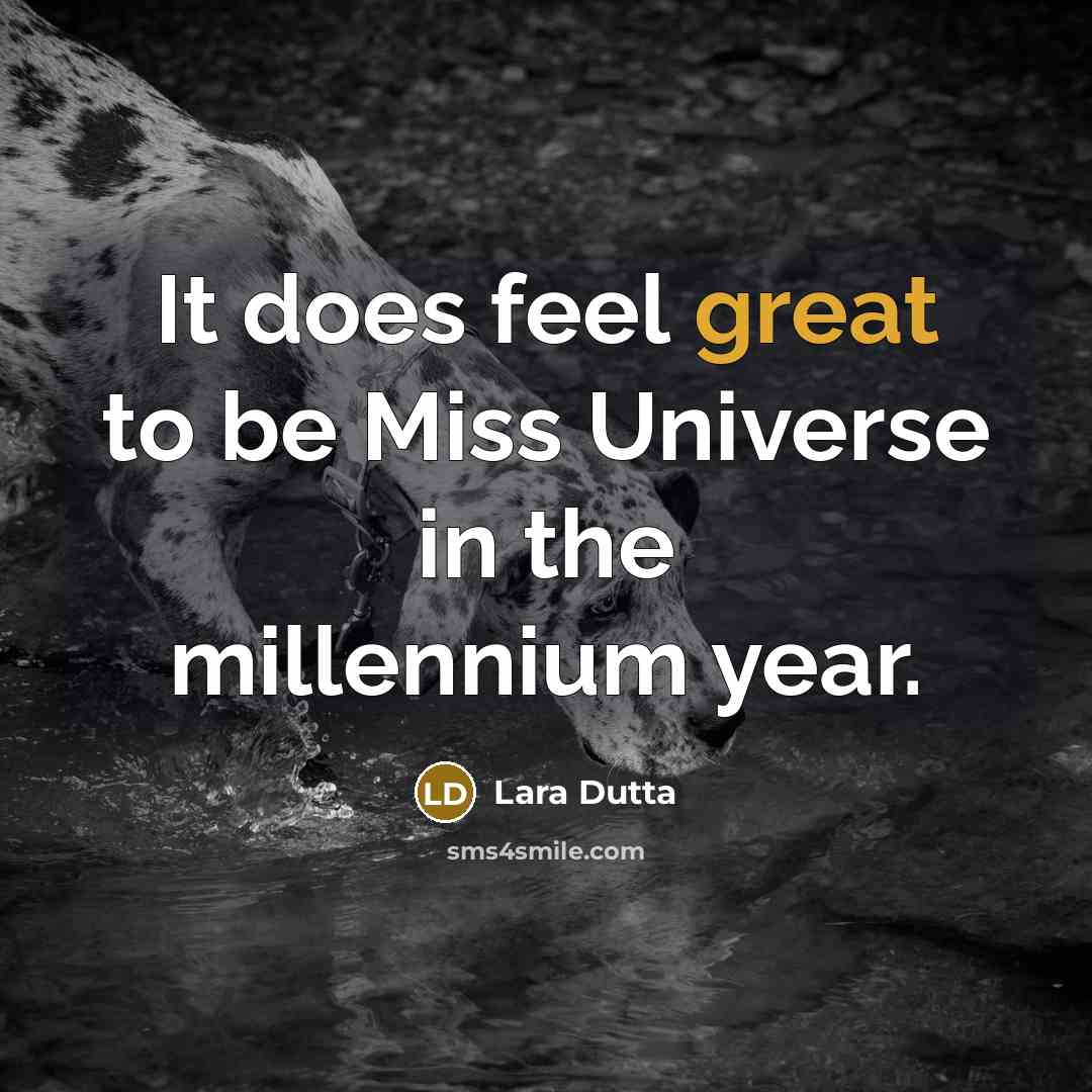 “It does feel great to be Miss Universe in the…” quote by Lara Dutta