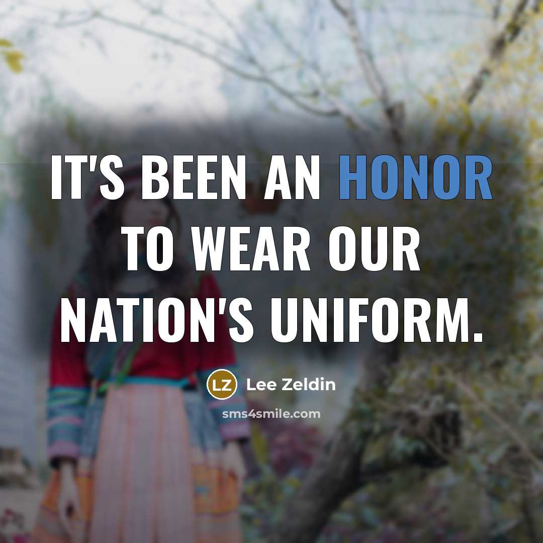 “It's been an honor to wear our nation's uniform.…” quote by Lee Zeldin