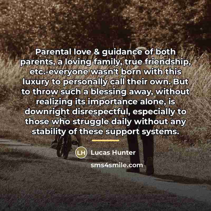 “Parental love & guidance of both parents, a loving family,…” quote by Lucas Hunter