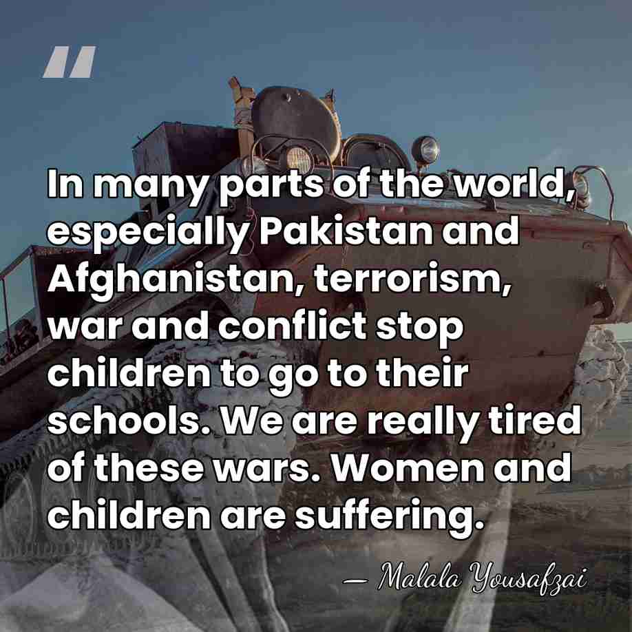 In many parts of the world, especially Pakistan and Afghanistan, terrorism, war&hellip; - Malala Yousafzai