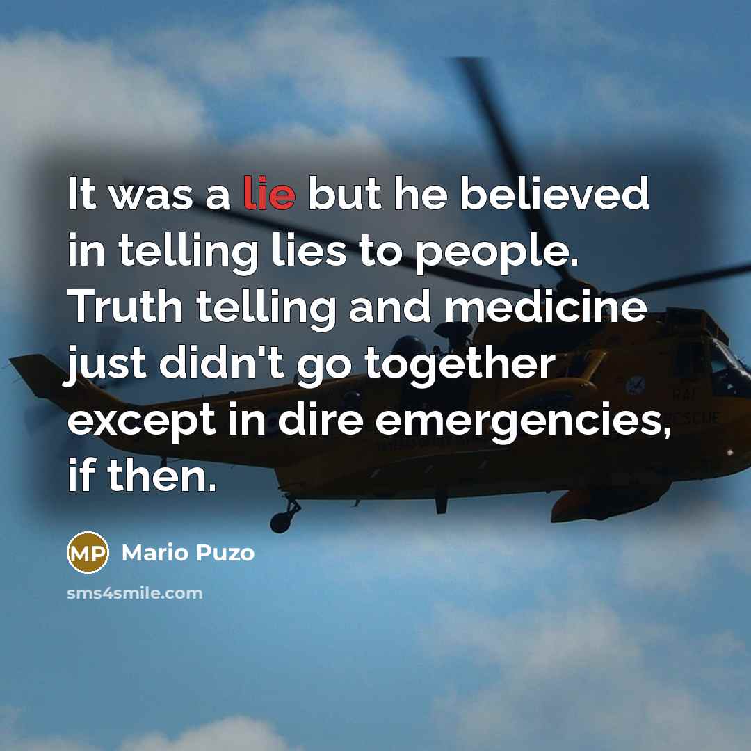 “It was a lie but he believed in telling lies…” quote by Mario Puzo