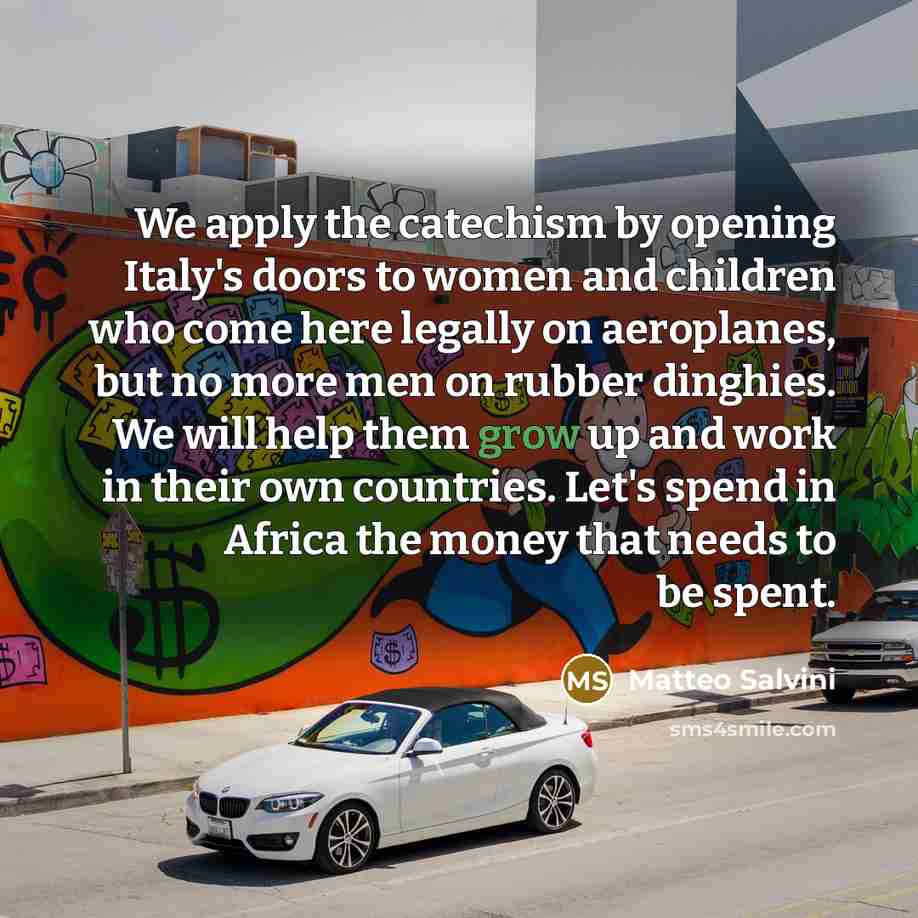 “We apply the catechism by opening Italy's doors to women…” quote by Matteo Salvini