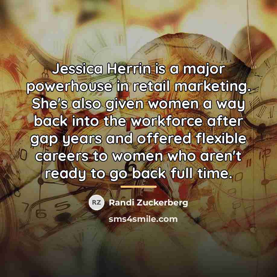 “Jessica Herrin is a major powerhouse in retail marketing. She's…” quote by Randi Zuckerberg