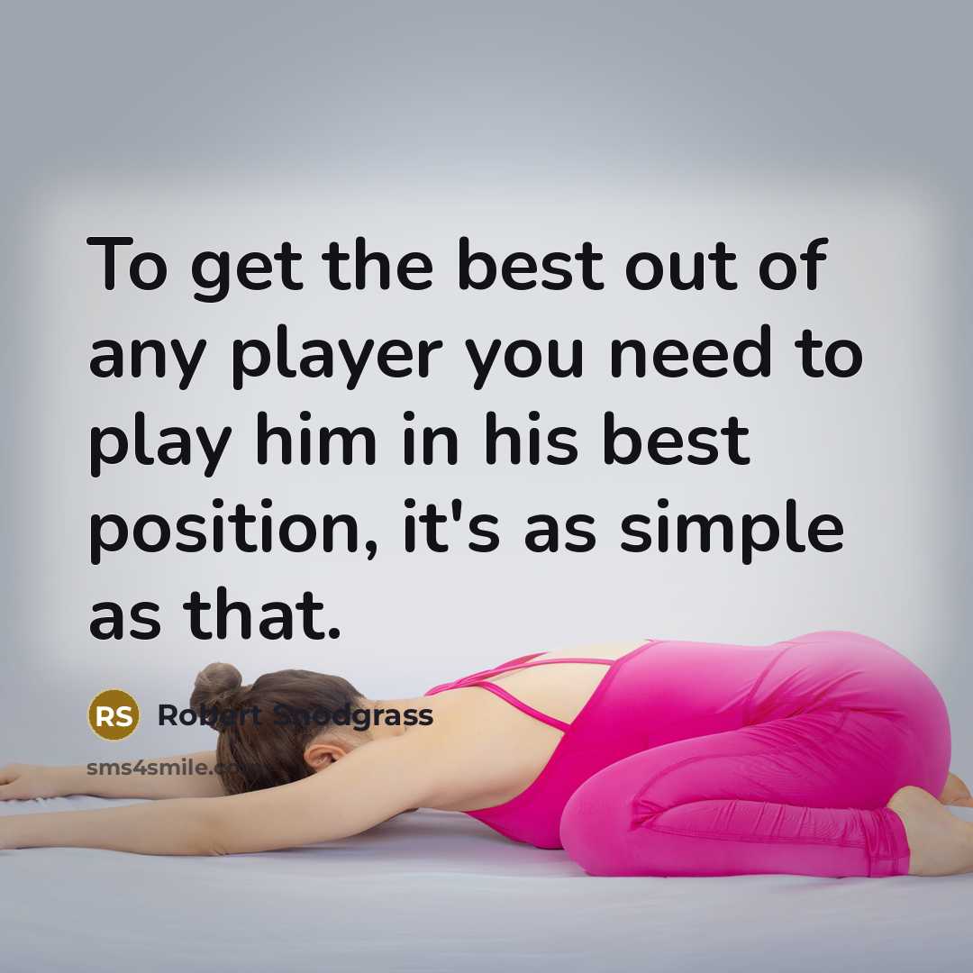 “To get the best out of any player you need…” quote by Robert Snodgrass