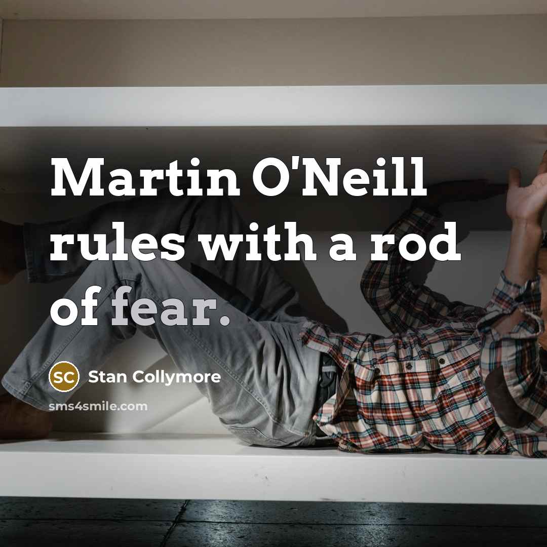 “Martin O'Neill rules with a rod of fear.…” quote by Stan Collymore