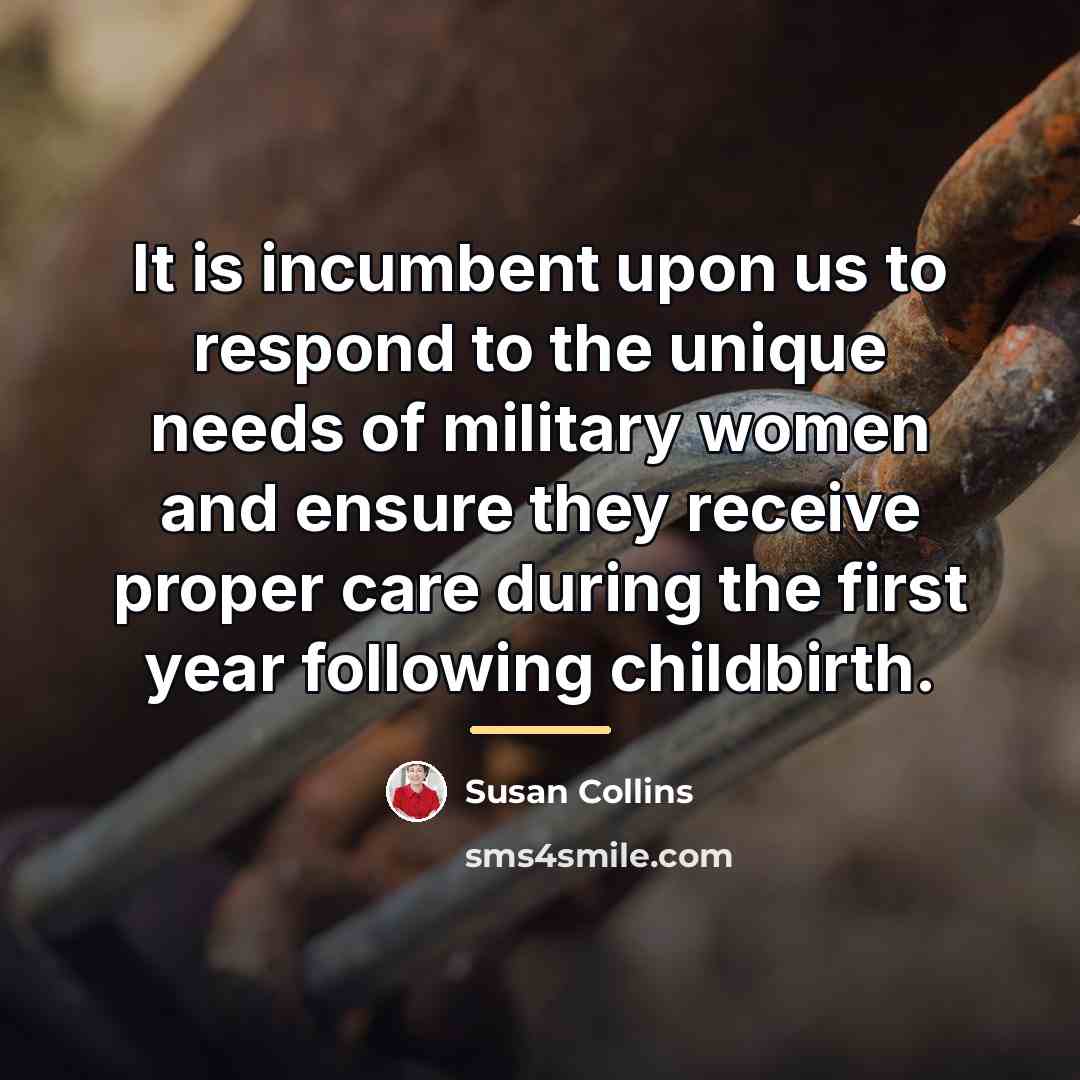 “It is incumbent upon us to respond to the unique…” quote by Susan Collins