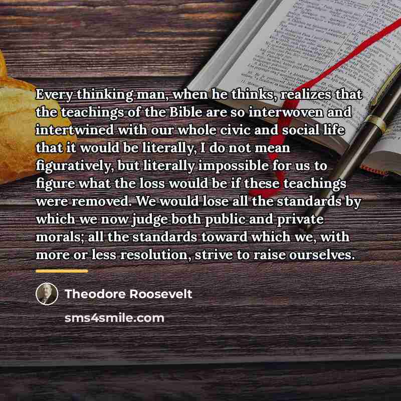 “Every thinking man, when he thinks, realizes that the teachings…” quote by Theodore Roosevelt