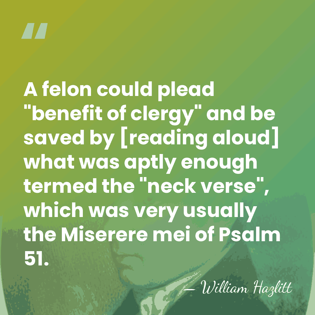 A felon could plead "benefit of clergy" and be saved by [reading&hellip; - William Hazlitt