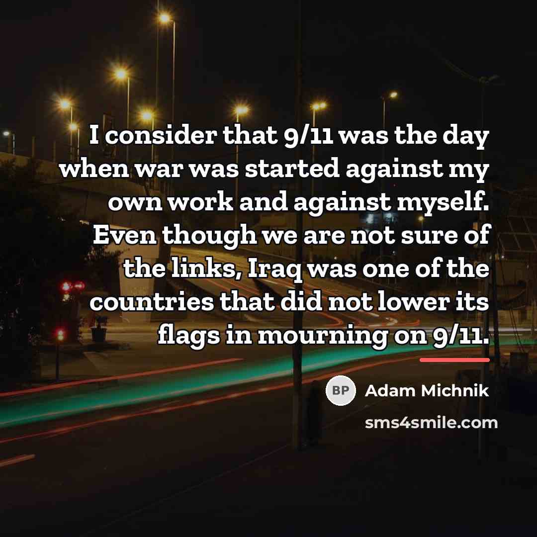 “I consider that 9/11 was the day when war was…” quote by Adam Michnik