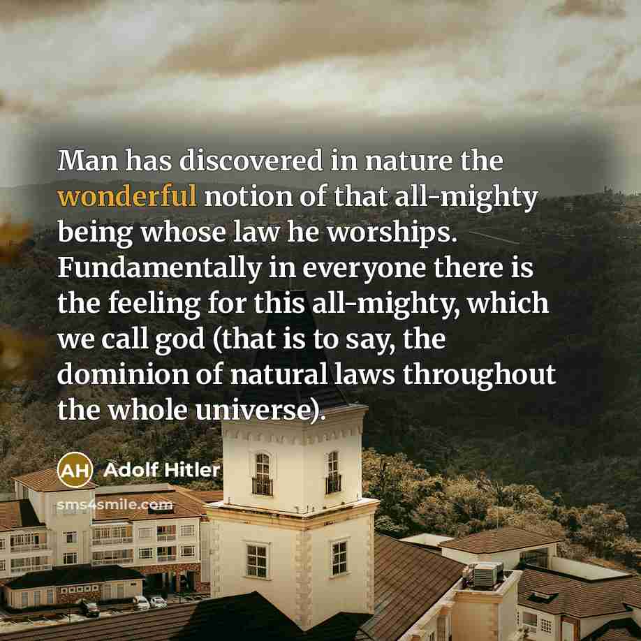 “Man has discovered in nature the wonderful notion of that…” quote by Adolf Hitler