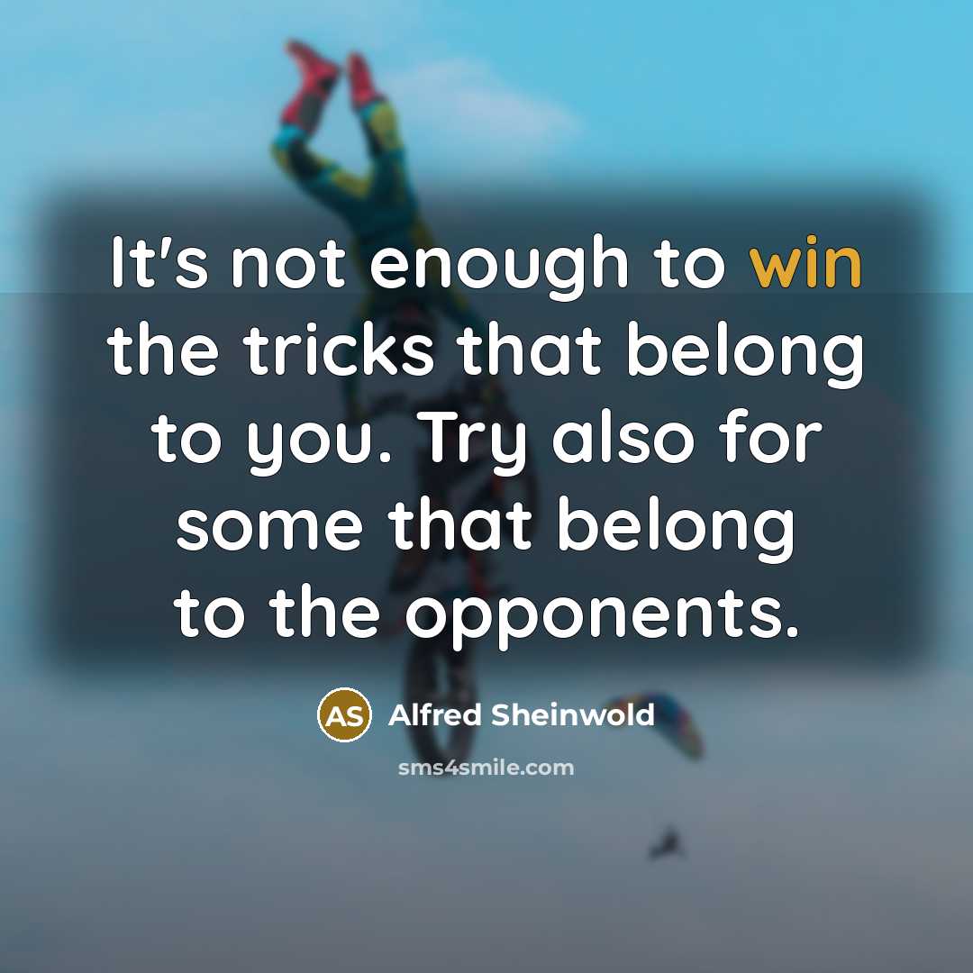 “It's not enough to win the tricks that belong to…” quote by Alfred Sheinwold
