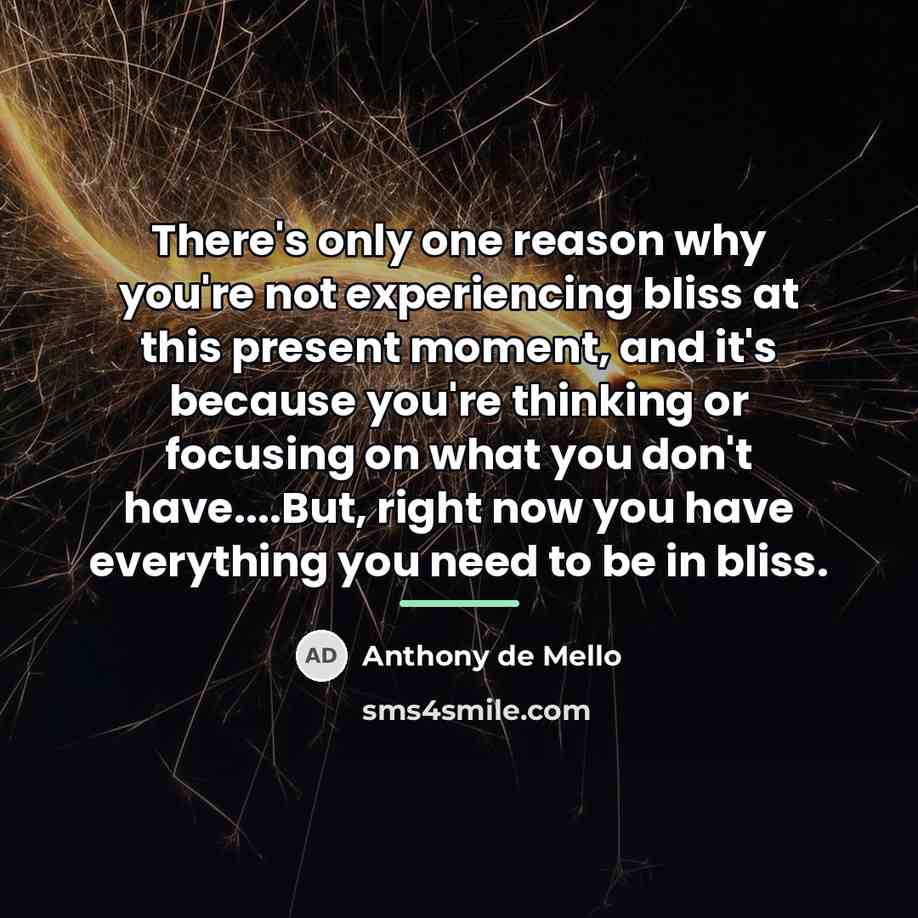 “There's only one reason why you're not experiencing bliss at…” quote by Anthony de Mello