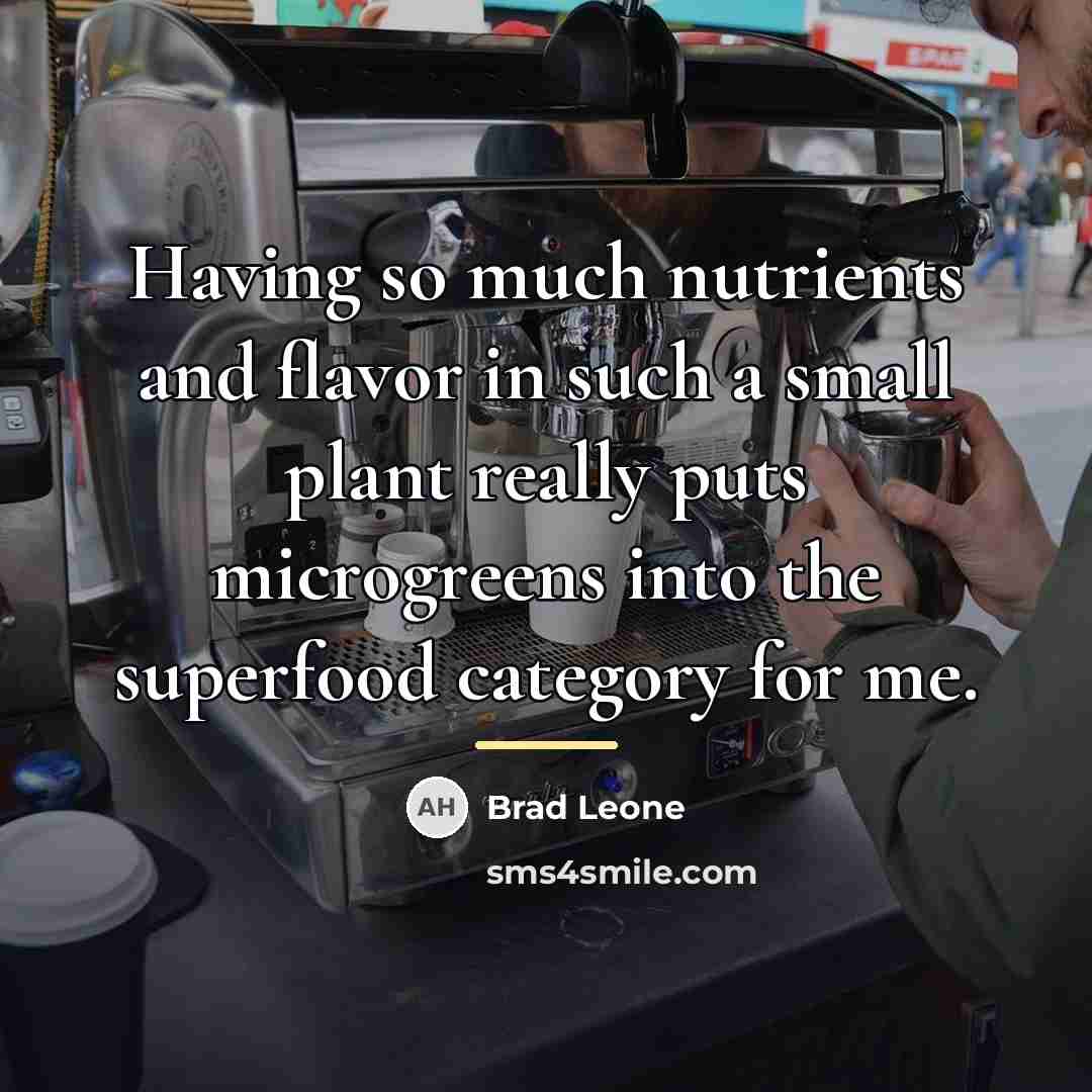 “Having so much nutrients and flavor in such a small…” quote by Brad Leone