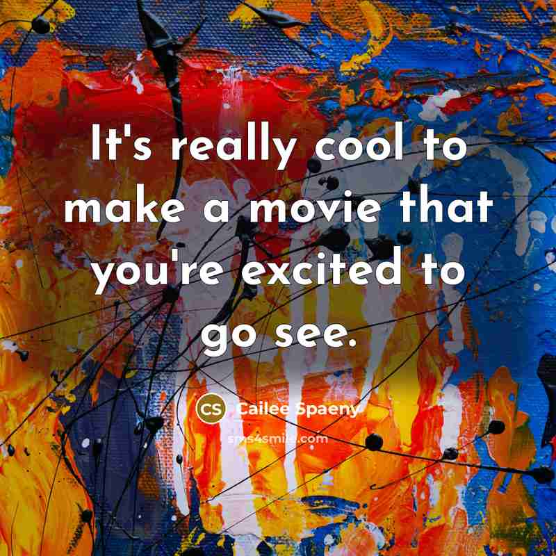 “It's really cool to make a movie that you're excited…” quote by Cailee Spaeny