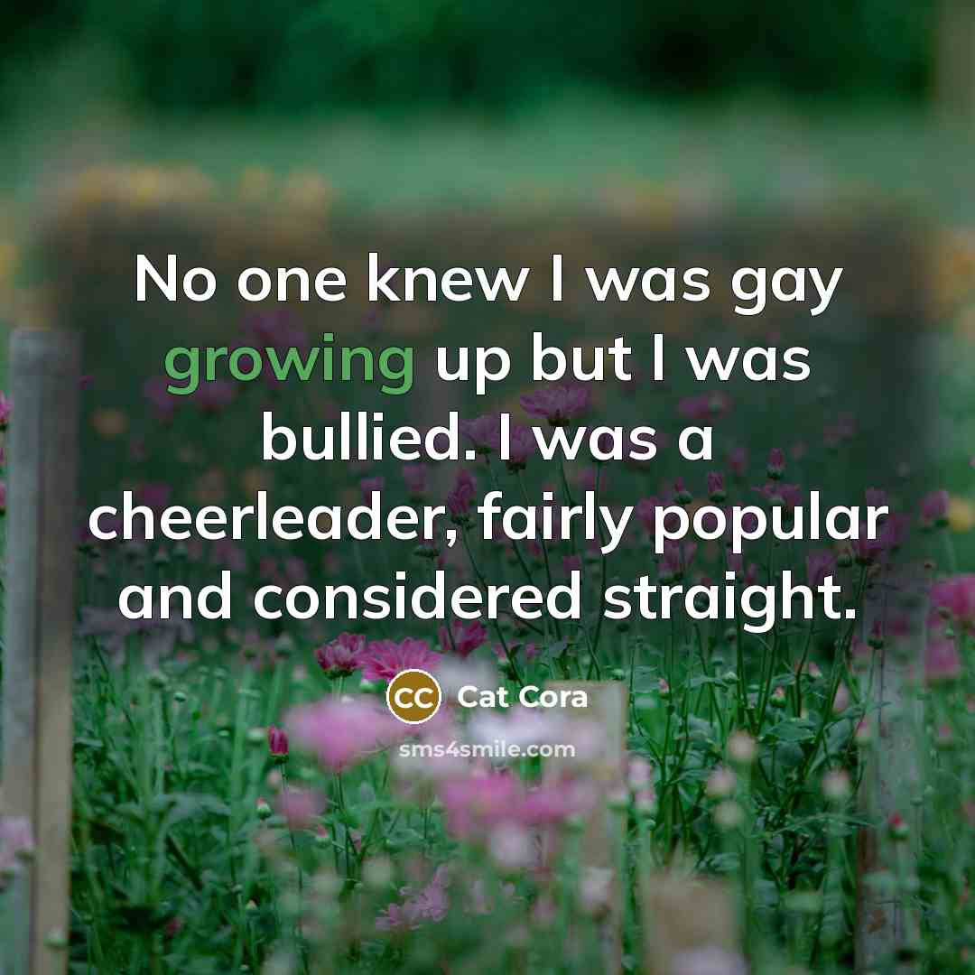 “No one knew I was gay growing up but I…” quote by Cat Cora