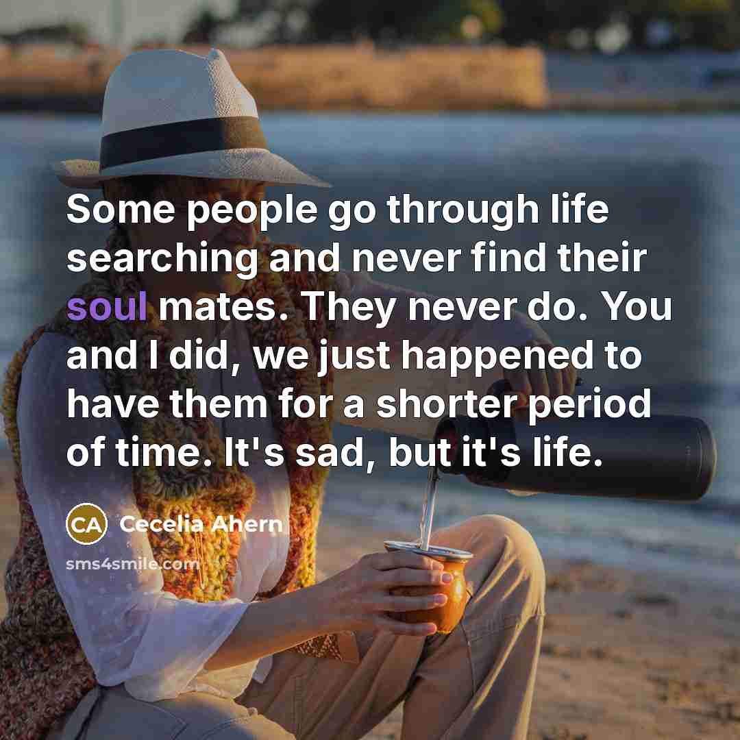 “Some people go through life searching and never find their…” quote by Cecelia Ahern
