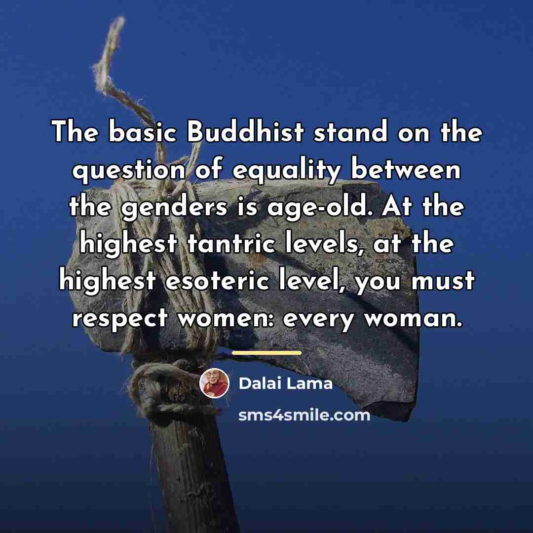 “The basic Buddhist stand on the question of equality between…” quote by Dalai Lama