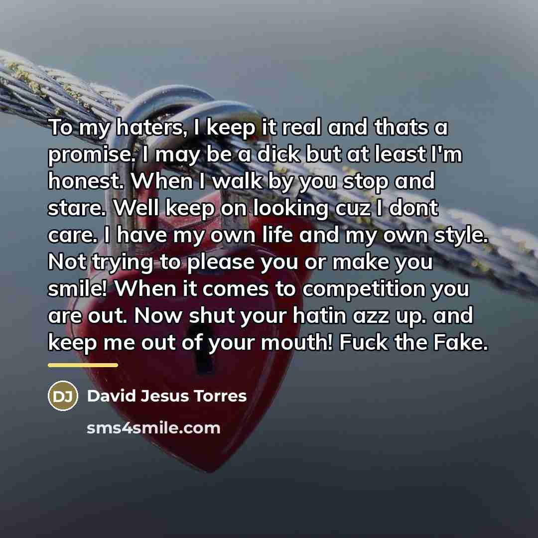 “To my haters, I keep it real and thats a…” quote by David Jesus Torres