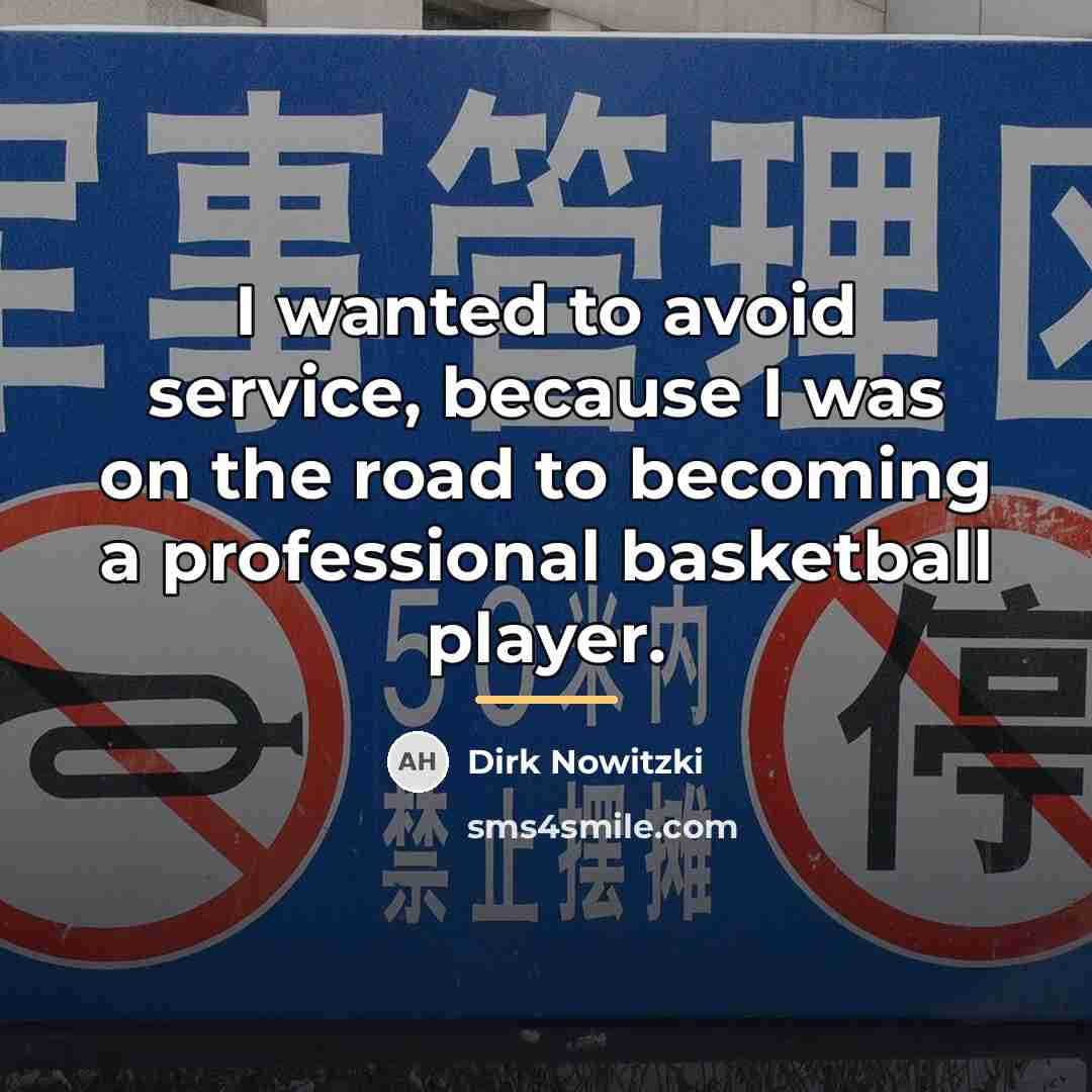 “I wanted to avoid service, because I was on the…” quote by Dirk Nowitzki