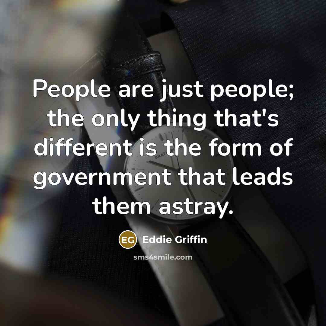 “People are just people; the only thing that's different is…” quote by Eddie Griffin