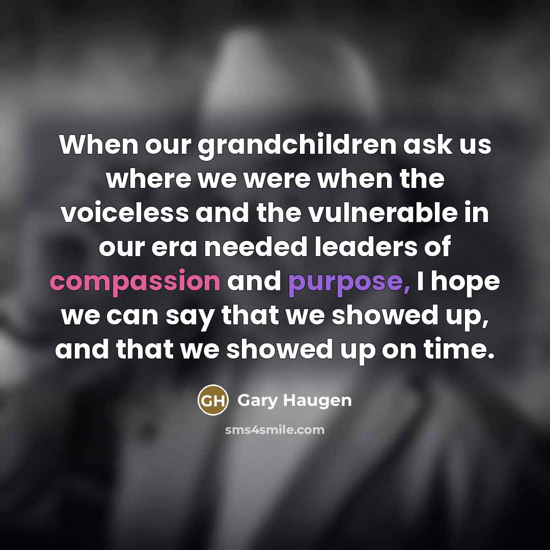 “When our grandchildren ask us where we were when the…” quote by Gary Haugen